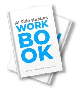 Workbook AI Side Hustles, earn an extra income